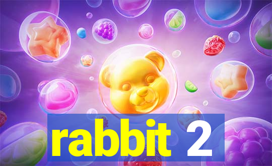 rabbit 2